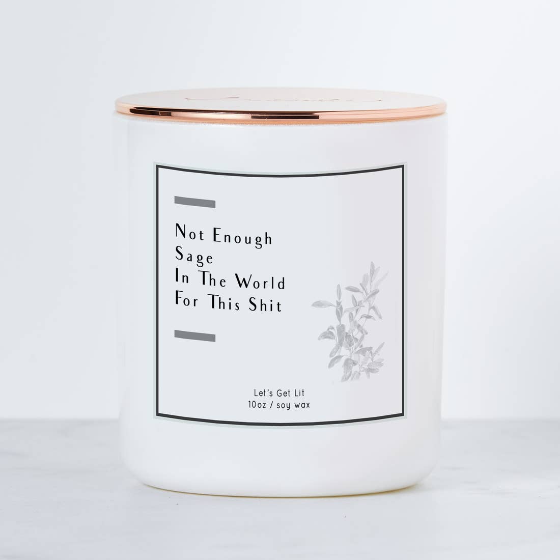 NOT ENOUGH SAGE - LUXE SOY CANDLE