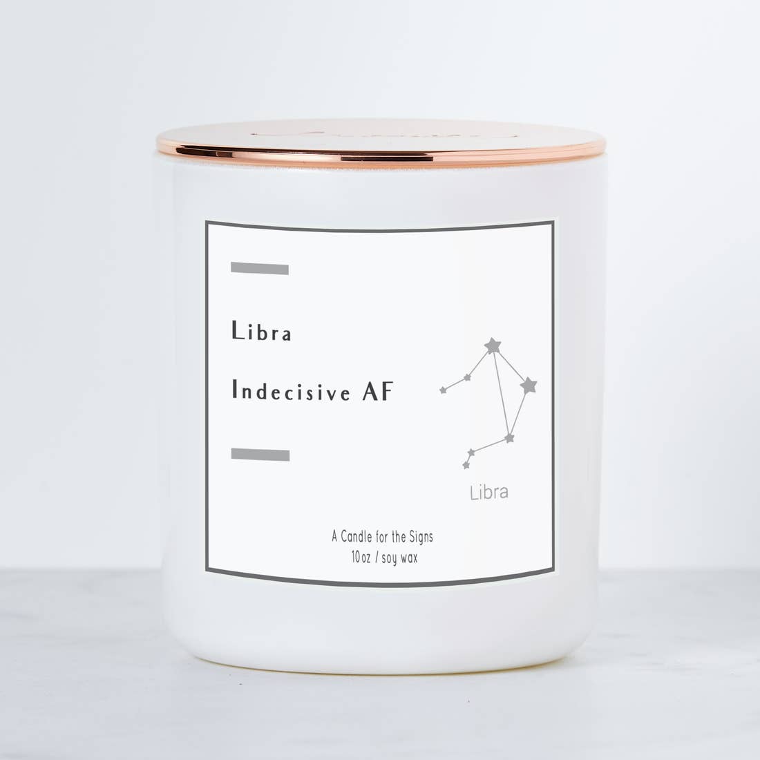 LIBRA: INDECISIVE AF - LUXE SOY CANDLE