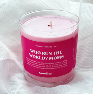 WHO RUN THE WORLD? MOMS CANDLE