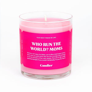 WHO RUN THE WORLD? MOMS CANDLE